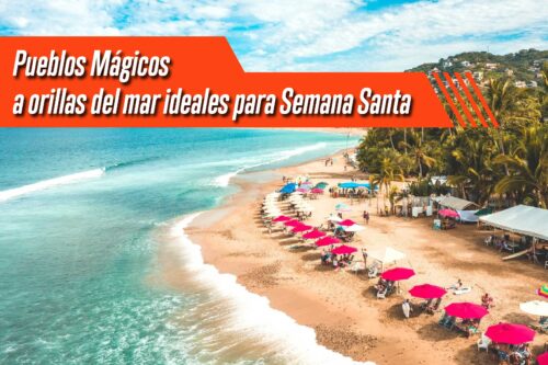 Pueblos Mágicos a orillas del mar ideales para Semana Santa