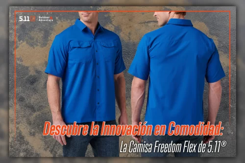 Descubre la Innovación en Comodidad: La Camisa Freedom Flex de 5.11®