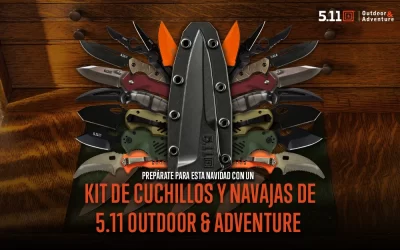 Prepárate para esta navidad con un Kit de Cuchillos y Navajas de 5.11 Outdoor & Adventure