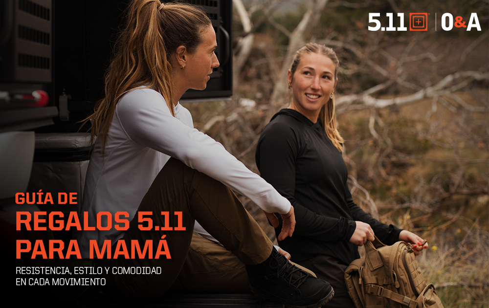 Guía de Regalos 5.11 para Mamá: Resistencia, Estilo y Comodidad en Cada Movimiento